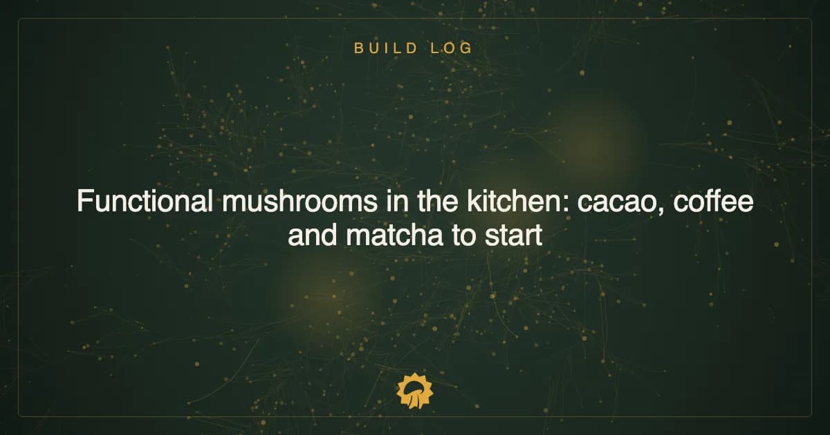 Post illustration: Functional mushrooms in the kitchen: cacao, coffee and matcha to start