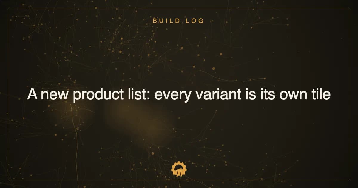 A new product list: every variant is its own tile