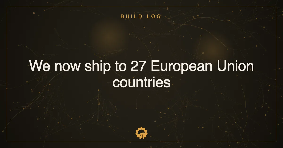 We now ship to 27 European Union countries