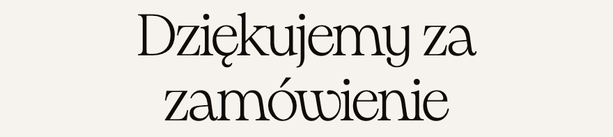 Dziękujemy za zamówienie